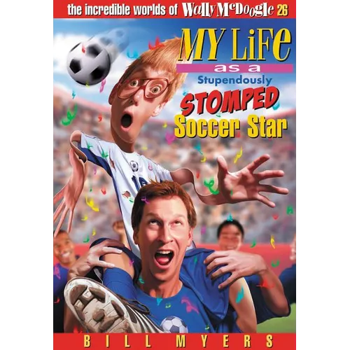 My Life as a Stupendously Stomped Soccer Star: 26