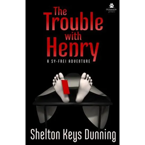 The Trouble with Henry: A Sy-Frei Adventure