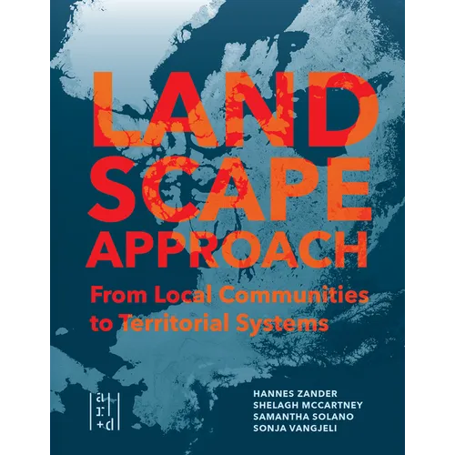 A Landscape Approach: From Local Communities to Territorial Systems