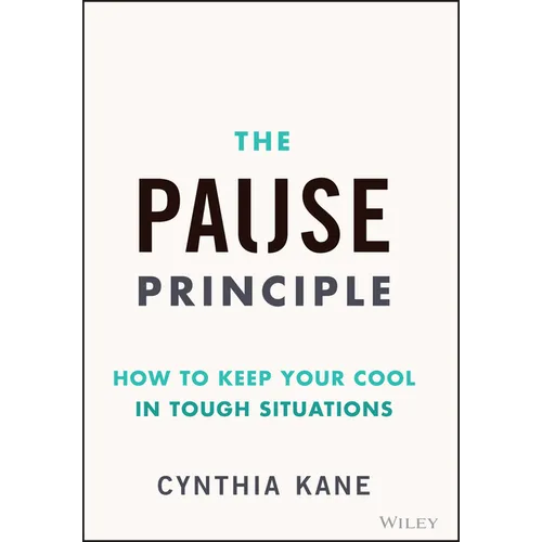 The Pause Principle: How to Keep Your Cool in Tough Situations