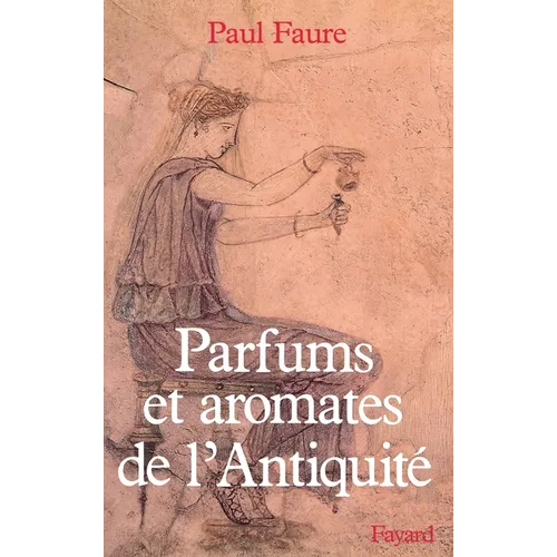 Parfums et aromates dans l'Antiquité