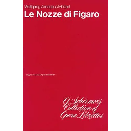 Le Nozze Di Figaro: Libretto