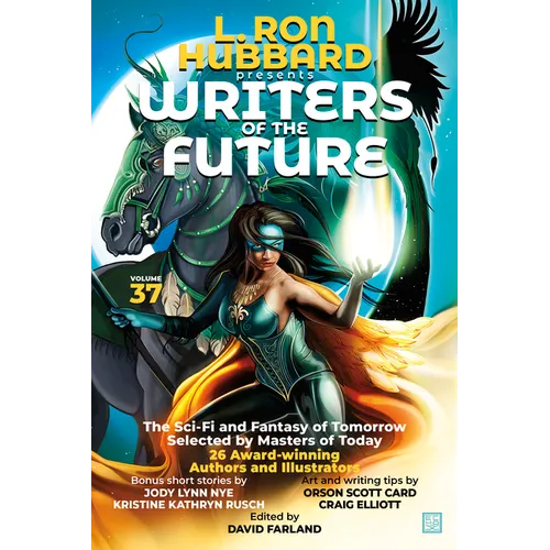 L. Ron Hubbard Presents Writers of the Future Volume 37: Bestselling Anthology of Award-Winning Science Fiction and Fantasy Short Stories