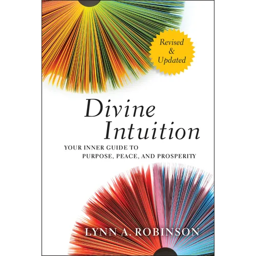 Divine Intuition: Your Inner Guide to Purpose, Peace, and Prosperity