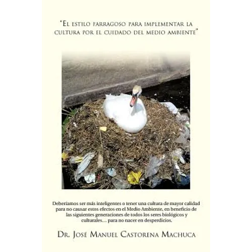 El Estilo Farragoso Para Implementar La Cultura Por El Cuidado del Medio Ambiente