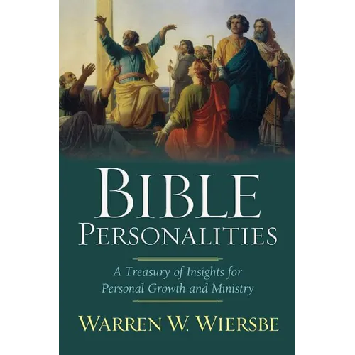 Bible Personalities: A Treasury of Insights for Personal Growth and Ministry
