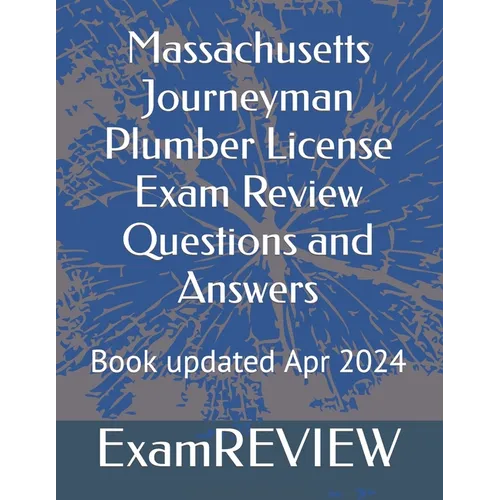 Massachusetts Journeyman Plumber License Exam Review Questions and Answers