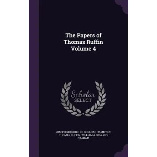The Papers of Thomas Ruffin Volume 4