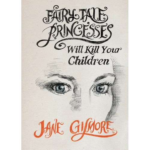 Fairy Tale Princesses Will Kill Your Children