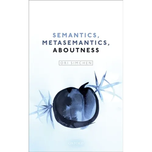 Semantics, Metasemantics, Aboutness