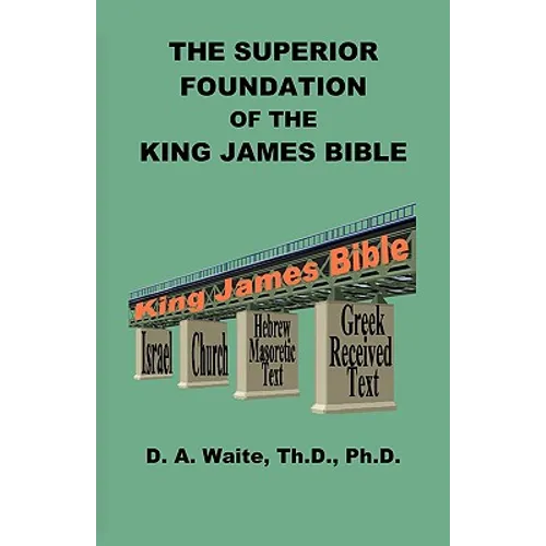 The Superior Foundation of the King James Bible