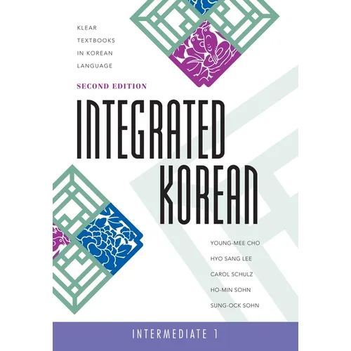 Integrated Korean: Intermediate 1, Second Edition