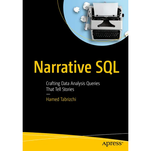 Narrative SQL: Crafting Data Analysis Queries That Tell Stories
