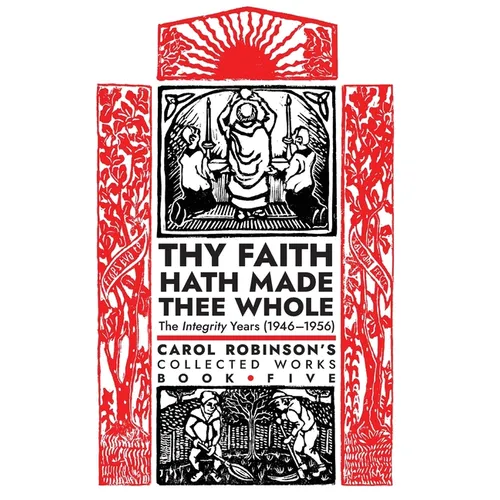 Thy Faith Hath Made Thee Whole: The Integrity Years (1946-1956)