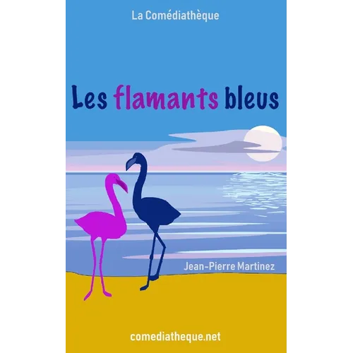 Les flamants bleus