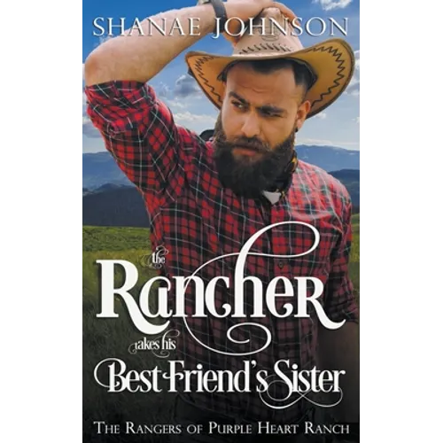 The Rancher takes his Best Friend's Sister