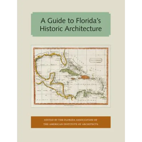 A Guide to Florida's Historic Architecture