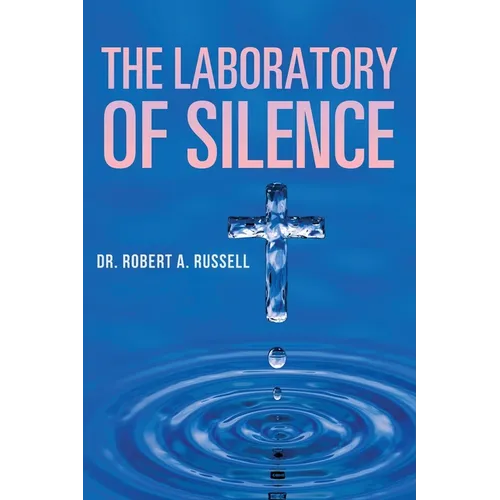 The Laboratory of Silence