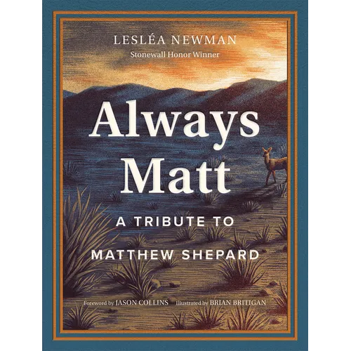 Always Matt: A Tribute to Matthew Shepard