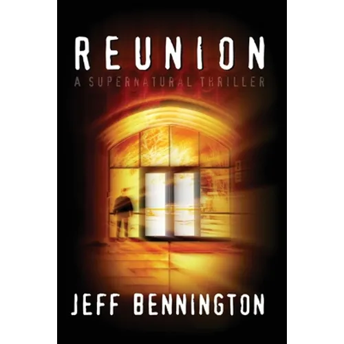 Reunion: A Supernatural Thriller