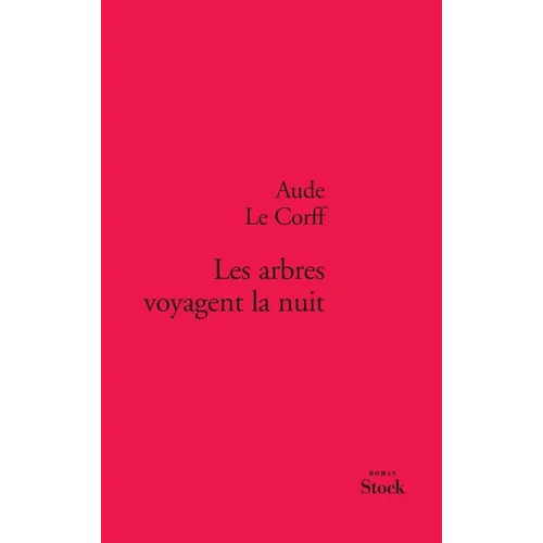 Les Arbres Voyagent La Nuit