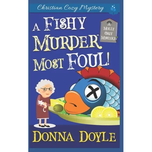 A Fishy Murder Most Foul: Christian Cozy Mystery