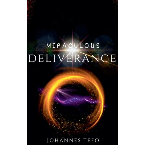 Miraculous Deliverance