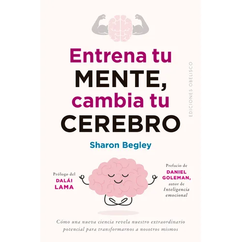 Entrena Tu Mente, Cambia Tu Cerebro