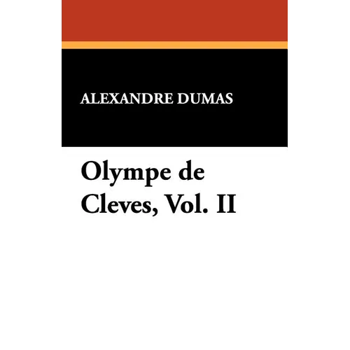 Olympe de Cleves, Vol. II