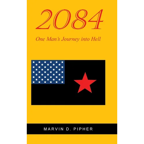 2084: One Man's Journey into Hell