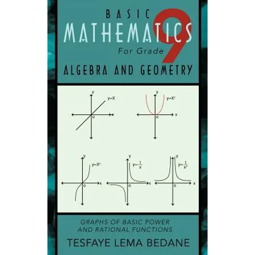 Basic Mathematics for Grade 9 Algebra and Geometry: Graphs of Basic Power and Rational Functions
