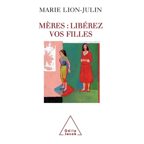 Mothers: Liberate Your Daughters ! / Mères: libérez vos filles - Paperback