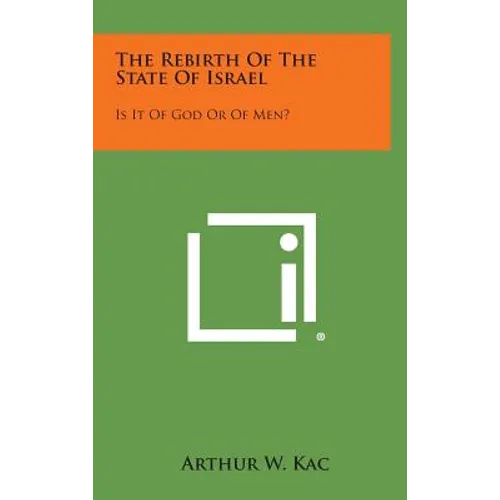The Rebirth of the State of Israel: Is It of God or of Men?
