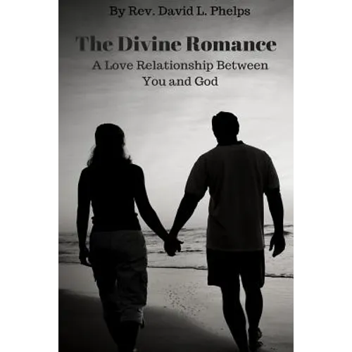 The Divine Romance: A Love Relationship Between You & God