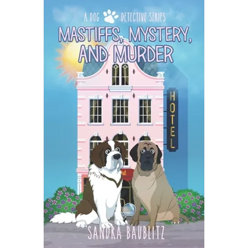 Mastiffs, Mystery, and Murder