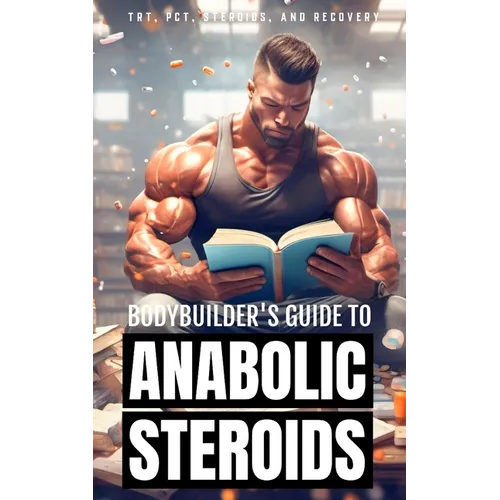 Bodybuilder's Guide to Anabolic Steroids: TRT Cycles, PCT Guide, Types of Steroids, and Hormone Recovery tips.