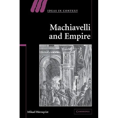 Machiavelli and Empire - Paperback