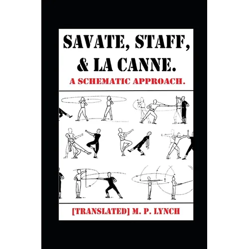 Savate, Staff, and La Canne: A Schematic Approach.