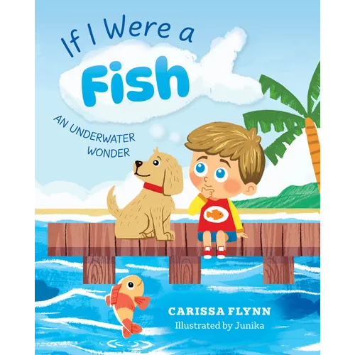 If I Were a Fish: An Underwater Wonder