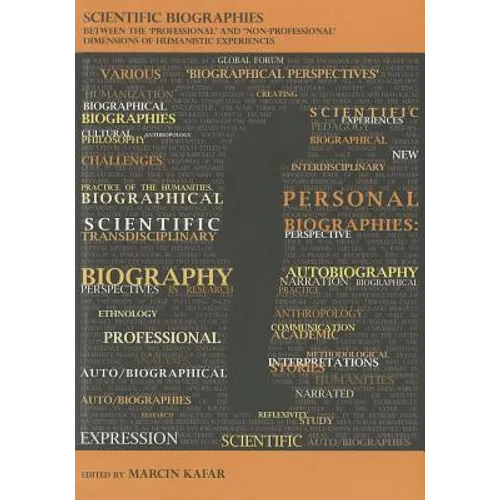 Scientific Biographies: Between the 'Professional' and 'Non-Professional' Dimensions of Humanistic Experiences