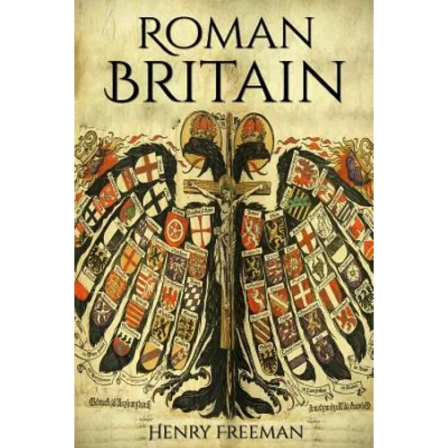 Roman Britain: A History From Beginning to End (Booklet)