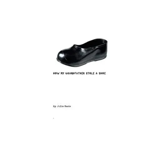 How my grandfather stole a shoe