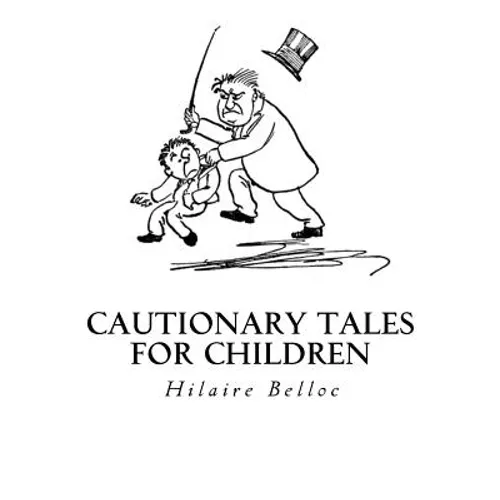 Cautionary Tales for Children