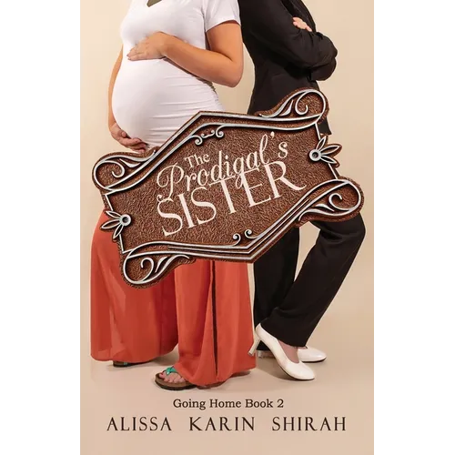 The Prodigal's Sister: Going Home Book 2