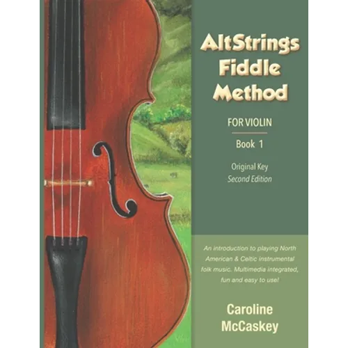 AltStrings Fiddle Method for Violin (Original Key), Second Edition, Book 1
