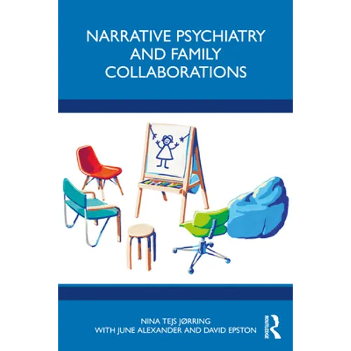 Narrative Psychiatry and Family Collaborations