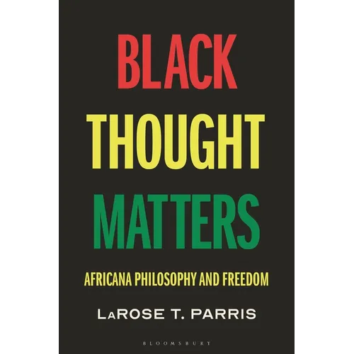 Black Thought Matters: Africana Philosophy and Freedom