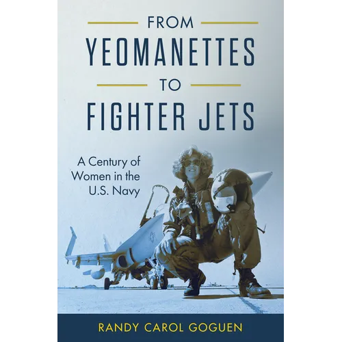 From Yeomanettes to Fighter Jets: A Century of Women in the U.S. Navy