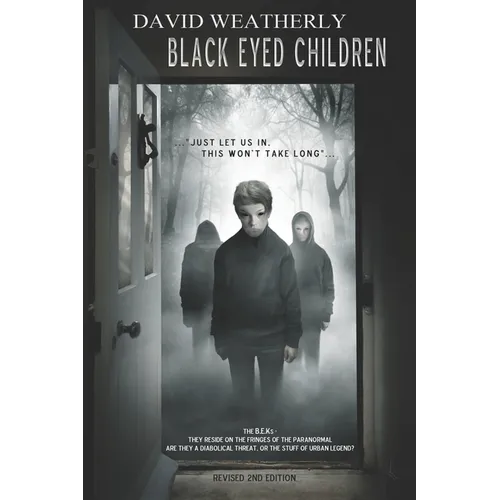 Black Eyed Children: Revised 2nd Edition