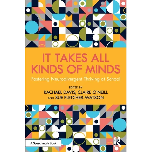 It Takes All Kinds of Minds: Fostering Neurodivergent Thriving at School